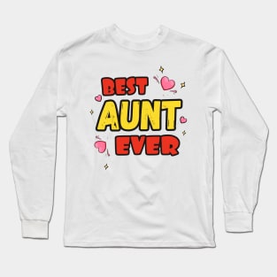 Best Aunt Ever Long Sleeve T-Shirt